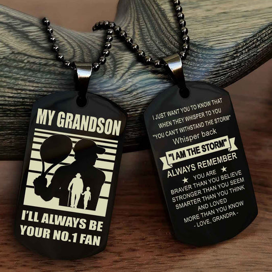 Sport Basketball Personalized Double Sided Dog Tag Granpa To Grandson I Will Always Be Your No 1 Fan - Whisper Back I'm The Storm