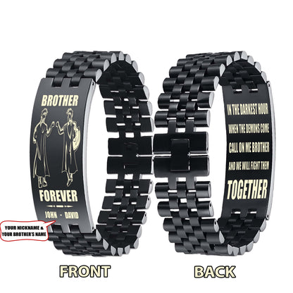 Sport bike customizable engraved brother bracelet double sided gift from brother, brother forever, in the darkest hour, When the demons come call on me brother and we will fight them together